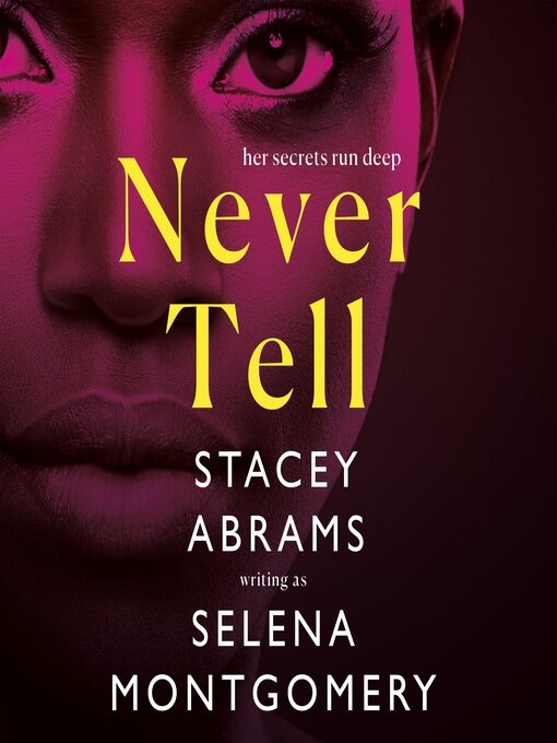 Title details for Never Tell by Stacey Abrams - Available